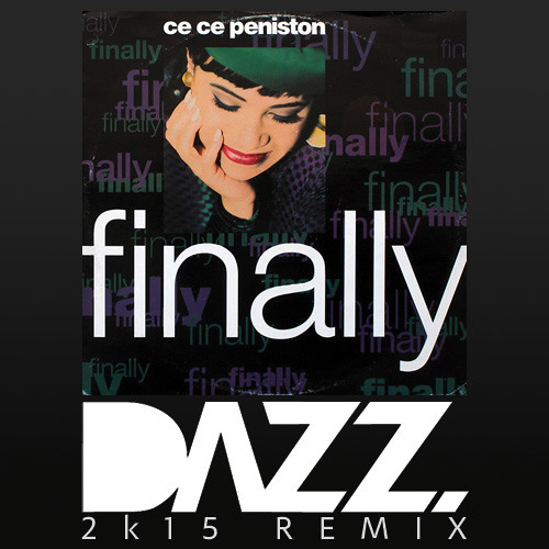 CeCe Peniston - Finally (Dazz 2k15 Remix)