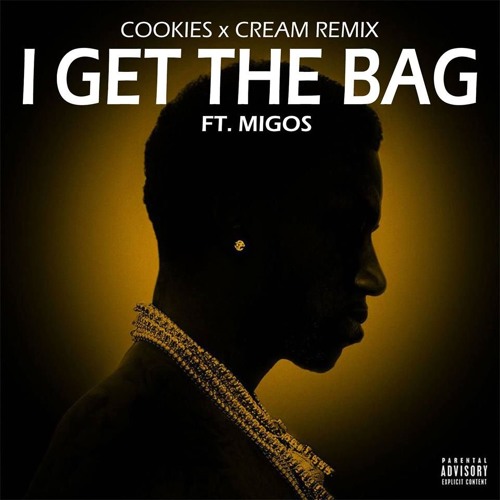 Gucci Mane ft Migos – I Get The Bag (Cookies x Cream Remix)